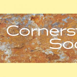 On the Horizon – Cornerstone Society to Launch